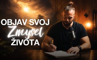 Ako nájsť zmysel života: Koncept na objavenie tvojho poslania